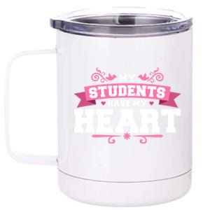 My Students Have My Heart Tearcher And Students Meaningful Gift 12 oz Stainless Steel Tumbler Cup