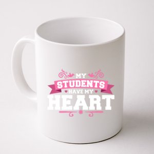 My Students Have My Heart Tearcher And Students Meaningful Gift Coffee Mug