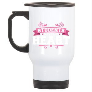 My Students Have My Heart Tearcher And Students Meaningful Gift Stainless Steel Travel Mug