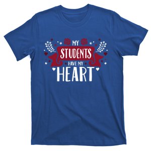 My Students Have My Heart Tearcher And Students Gift T-Shirt