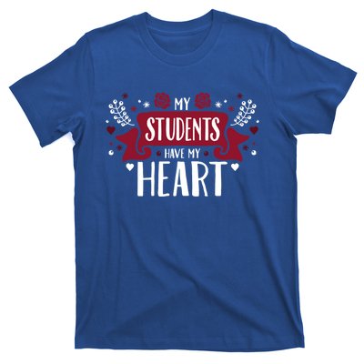 My Students Have My Heart Tearcher And Students Gift T-Shirt