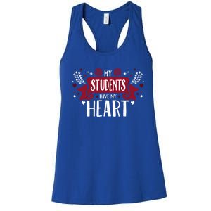 My Students Have My Heart Tearcher And Students Gift Women's Racerback Tank