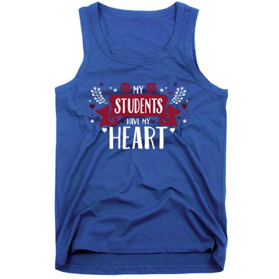 My Students Have My Heart Tearcher And Students Gift Tank Top