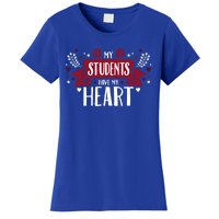 My Students Have My Heart Tearcher And Students Gift Women's T-Shirt