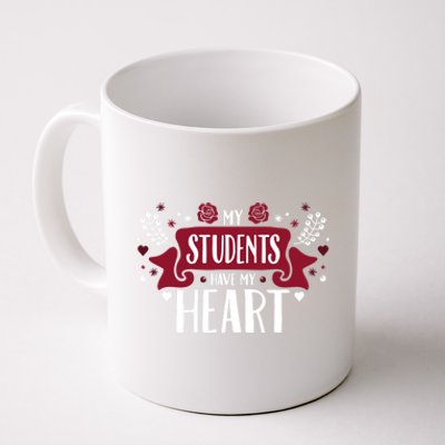 My Students Have My Heart Tearcher And Students Gift Coffee Mug