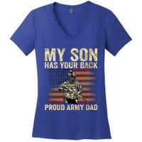 My Son Has Your Back Proud Army Dad Veteran Son Gift Women's V-Neck T-Shirt