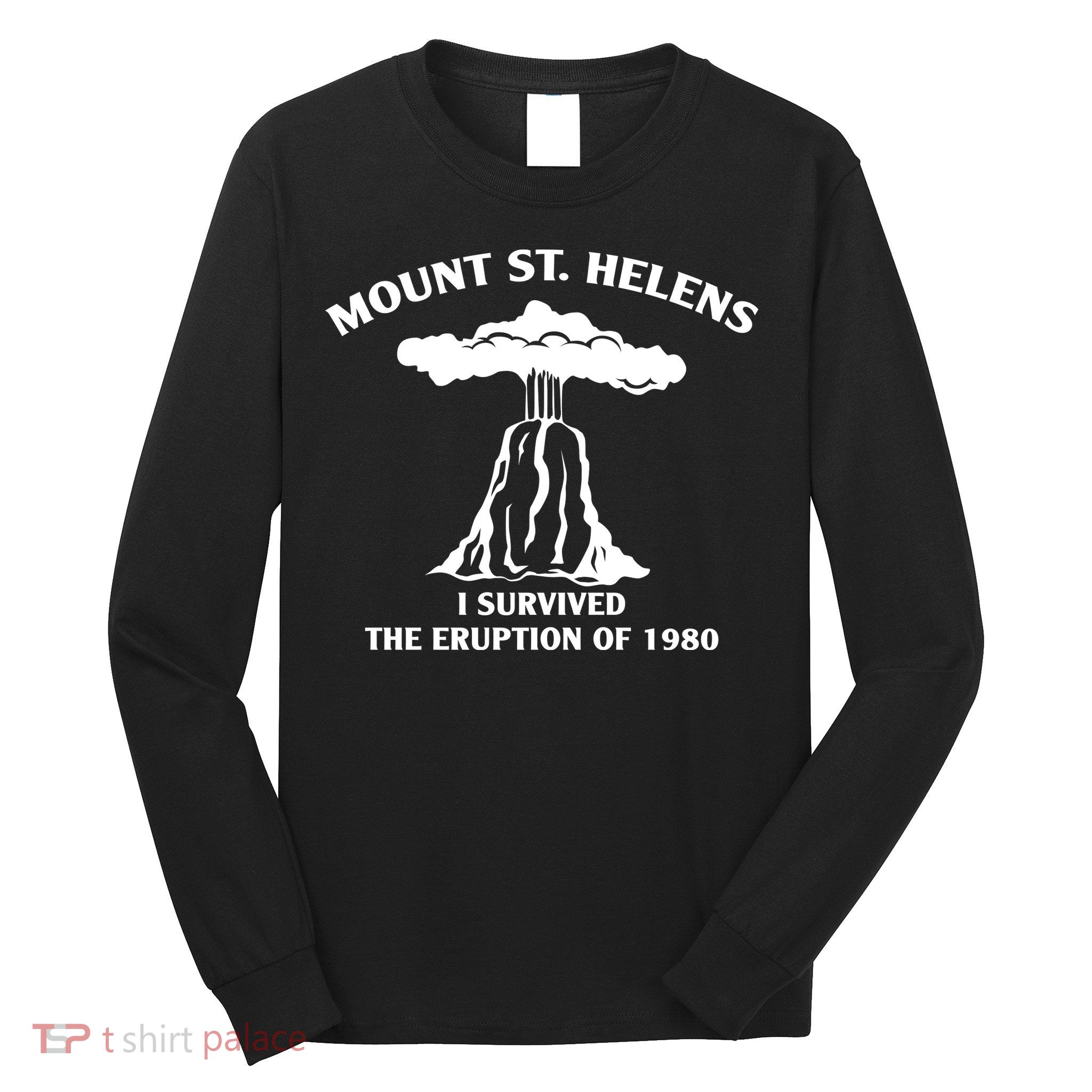 Mount St Helens I Survived The Eruption Of 1980 Long Sleeve Shirt