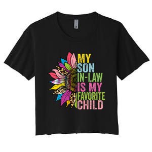 My Son In Law Is My Favorite Child Sunflower Women's Crop Top Tee