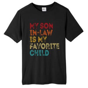 My Son In Law Is My Favorite Child Tall Fusion ChromaSoft Performance T-Shirt