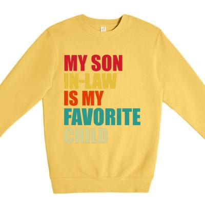 My Son In Law Is My Favorite Child Family Matching Dad Mom Premium Crewneck Sweatshirt