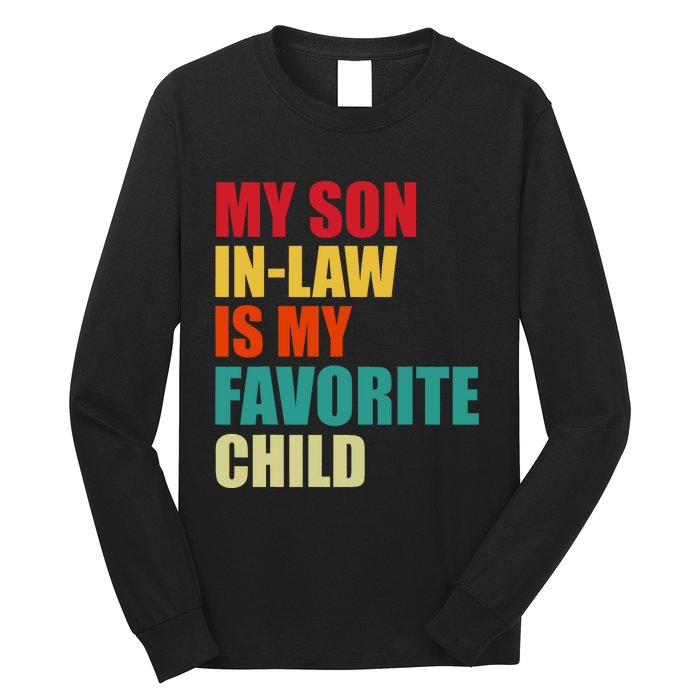 My Son In Law Is My Favorite Child Family Matching Dad Mom Long Sleeve Shirt