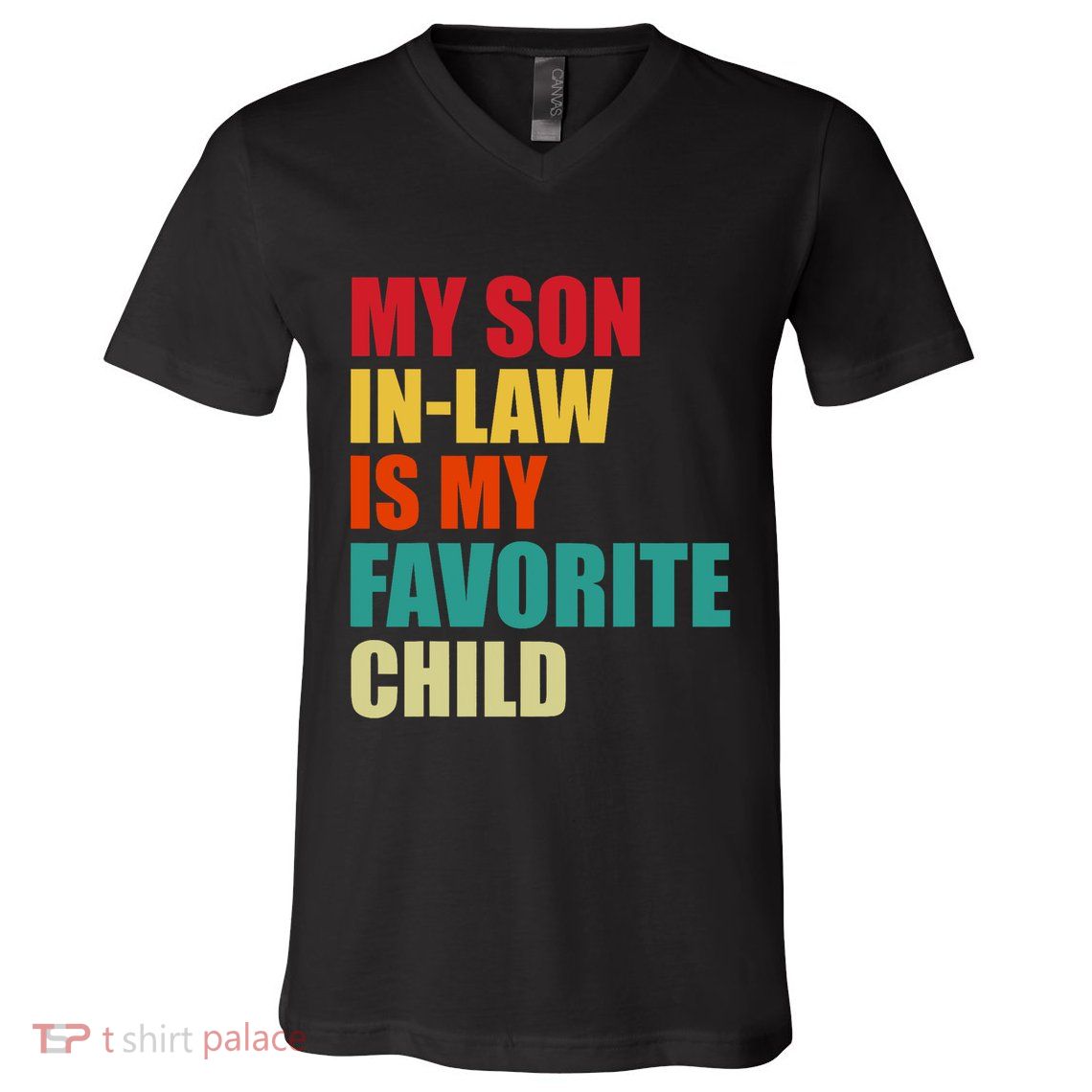 My Son In Law Is My Favorite Child Family Matching Dad Mom V-Neck T-Shirt