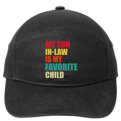 My Son In Law Is My Favorite Child Family Matching Dad Mom 7-Panel Snapback Hat