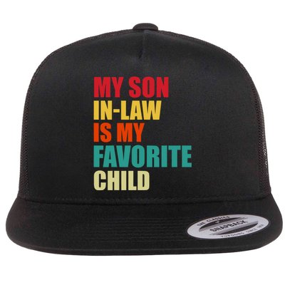 My Son In Law Is My Favorite Child Family Matching Dad Mom Flat Bill Trucker Hat