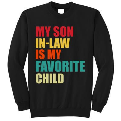 My Son In Law Is My Favorite Child Family Matching Dad Mom Tall Sweatshirt