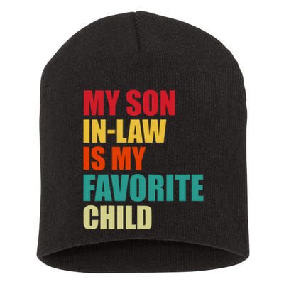 My Son In Law Is My Favorite Child Family Matching Dad Mom Short Acrylic Beanie