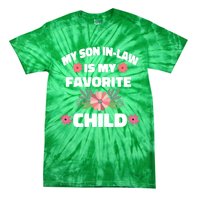 My Son In Law Is My Favorite Child Tie-Dye T-Shirt