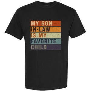 My Son In Law Is My Favorite Child MotherS Day Mom Retro Garment-Dyed Heavyweight T-Shirt