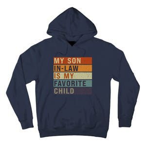 My Son In Law Is My Favorite Child MotherS Day Mom Retro Tall Hoodie