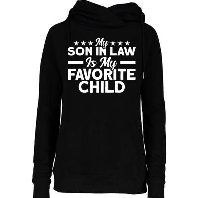 My Son In Law Is My Favorite Child Family Womens Funnel Neck Pullover Hood