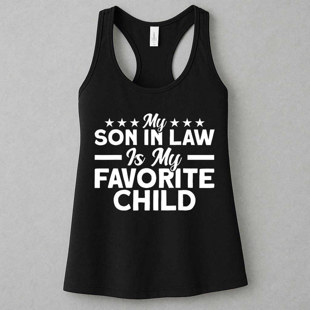 My Son In Law Is My Favorite Child Family Womens Tank Top