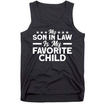 My Son In Law Is My Favorite Child Family Tank Top