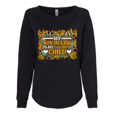 My Son In Law Is My Favorite Child Family Sunflower Design Womens California Wash Sweatshirt