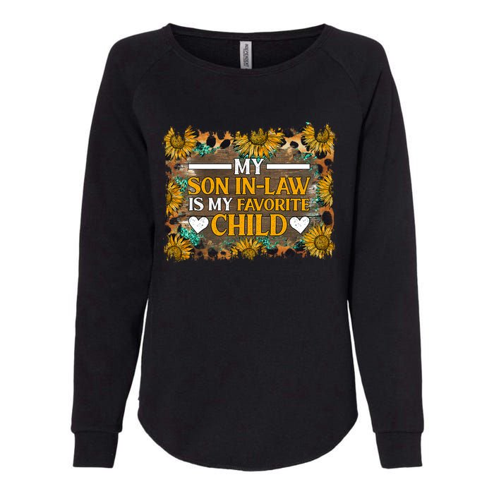 My Son In Law Is My Favorite Child Family Sunflower Design Womens California Wash Sweatshirt