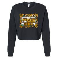 My Son In Law Is My Favorite Child Family Sunflower Design Cropped Pullover Crew