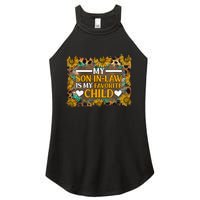 My Son In Law Is My Favorite Child Family Sunflower Design Women's Perfect Tri Rocker Tank