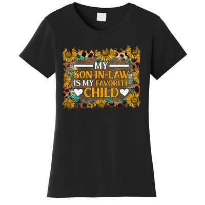 My Son In Law Is My Favorite Child Family Sunflower Design Women's T-Shirt