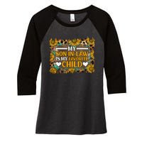 My Son In Law Is My Favorite Child Family Sunflower Design Women's Tri-Blend 3/4-Sleeve Raglan Shirt