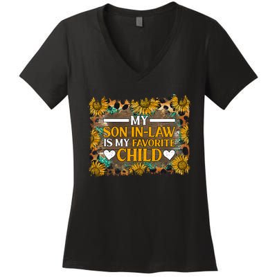 My Son In Law Is My Favorite Child Family Sunflower Design Women's V-Neck T-Shirt