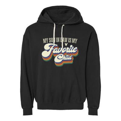 My Son In Law Is My Favorite Child Mother In Law Gifts Retro Garment-Dyed Fleece Hoodie