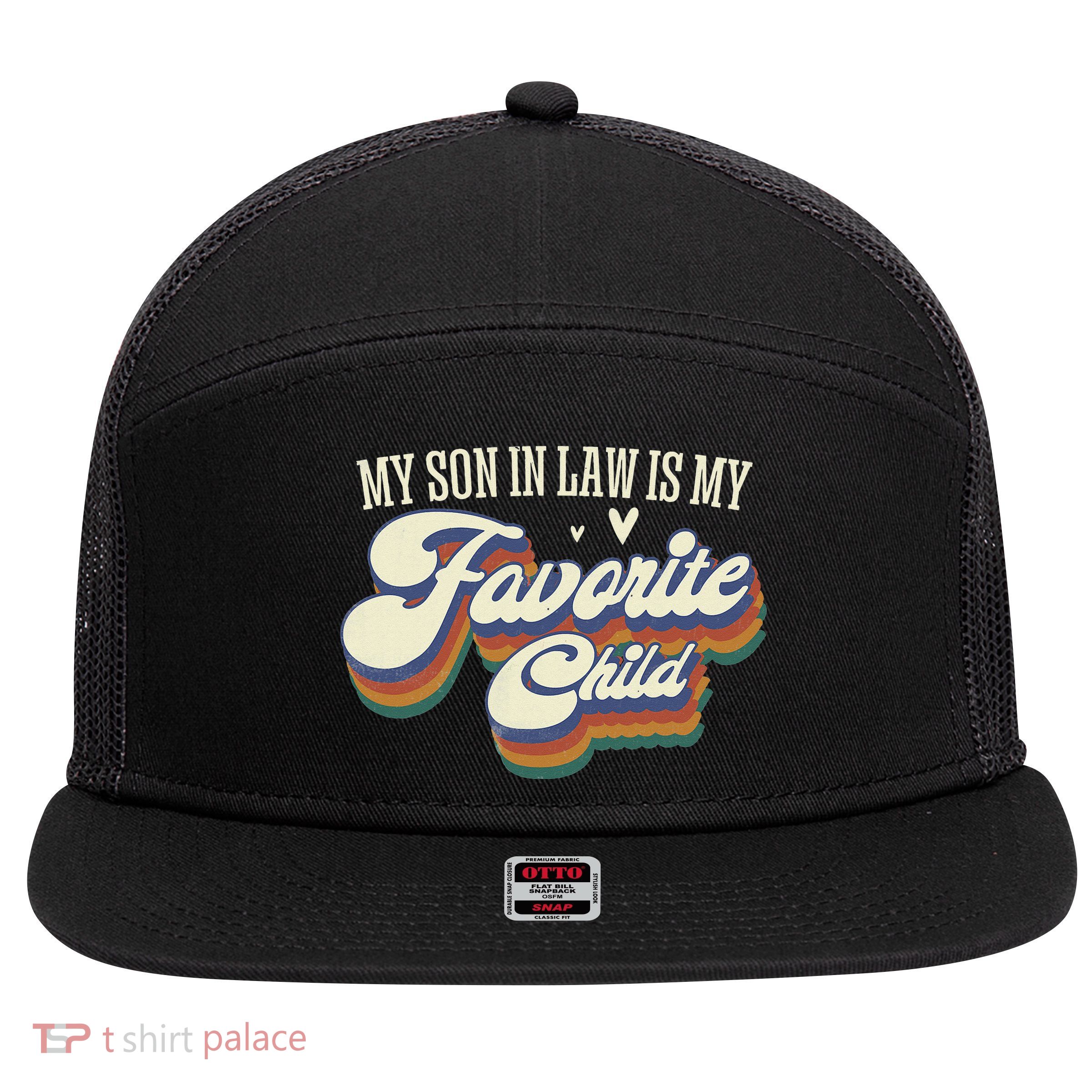 My Son In Law Is My Favorite Child Mother In Law Gifts Retro 7 Panel Mesh Trucker Snapback Hat