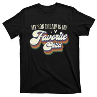 My Son In Law Is My Favorite Child Mother In Law Gifts Retro T-Shirt