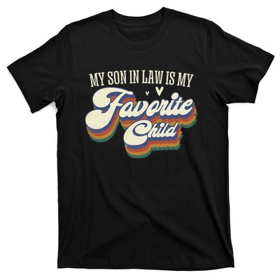 My Son In Law Is My Favorite Child Mother In Law Gifts Retro T-Shirt