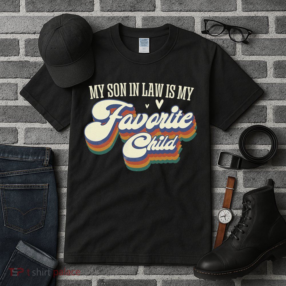 My Son In Law Is My Favorite Child Mother In Law Gifts Retro Tall T-Shirt