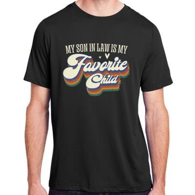 My Son In Law Is My Favorite Child Mother In Law Gifts Retro Adult ChromaSoft Performance T-Shirt