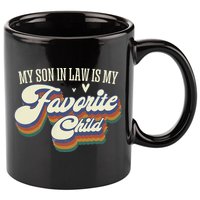 My Son In Law Is My Favorite Child Mother In Law Gifts Retro 11oz C Handle Ceramic Mug