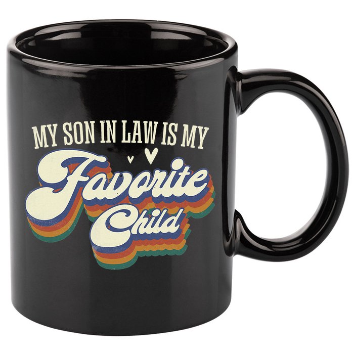 My Son In Law Is My Favorite Child Mother In Law Gifts Retro 11oz C Handle Ceramic Mug
