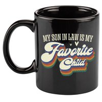 My Son In Law Is My Favorite Child Mother In Law Gifts Retro 11oz C Handle Ceramic Mug