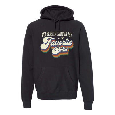 My Son In Law Is My Favorite Child Mother In Law Gifts Retro Premium Hoodie