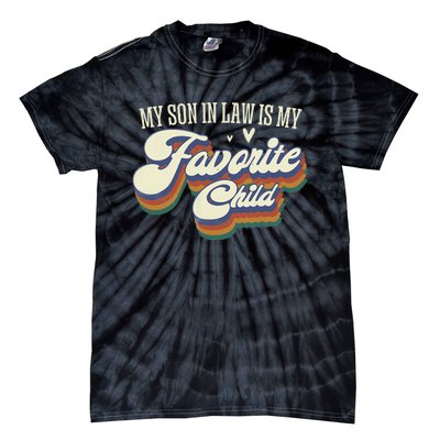 My Son In Law Is My Favorite Child Mother In Law Gifts Retro Tie-Dye T-Shirt