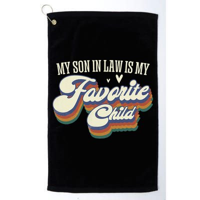 My Son In Law Is My Favorite Child Mother In Law Gifts Retro Golf Towel