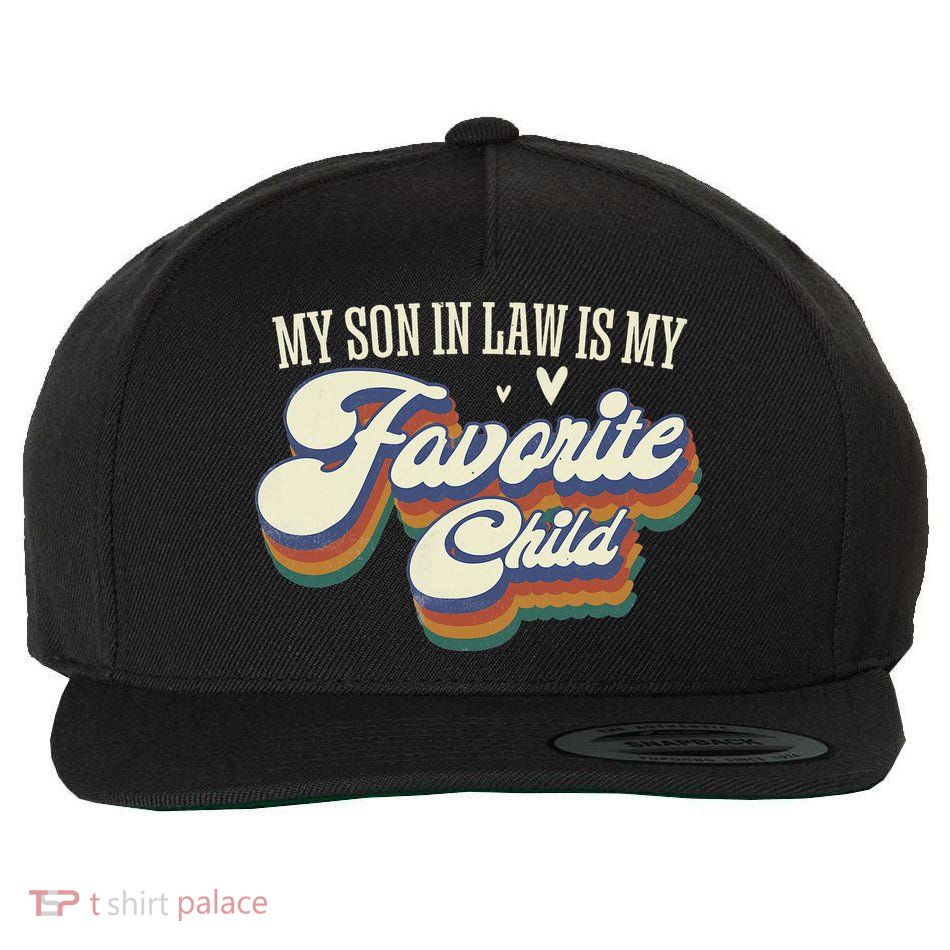 My Son In Law Is My Favorite Child Mother In Law Gifts Retro Wool Snapback Cap
