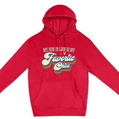 My Son In Law Is My Favorite Child Mother In Law Gifts Retro Premium Pullover Hoodie