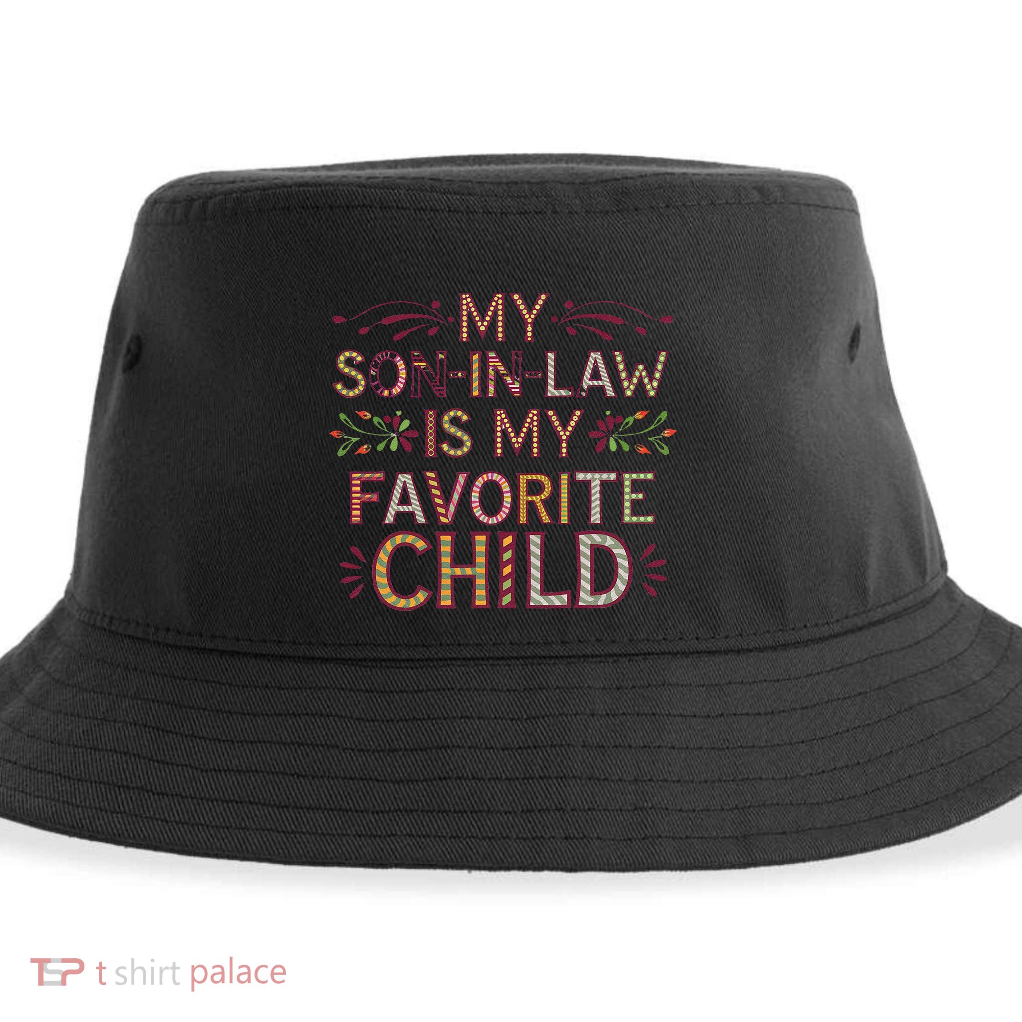 My Soninlaw Is My Favorite Child Funny Present Sustainable Bucket Hat