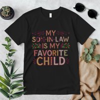 My Soninlaw Is My Favorite Child Funny Present Premium T-Shirt