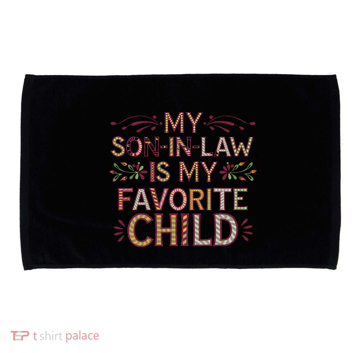 My Soninlaw Is My Favorite Child Funny Present Microfiber Hand Towel